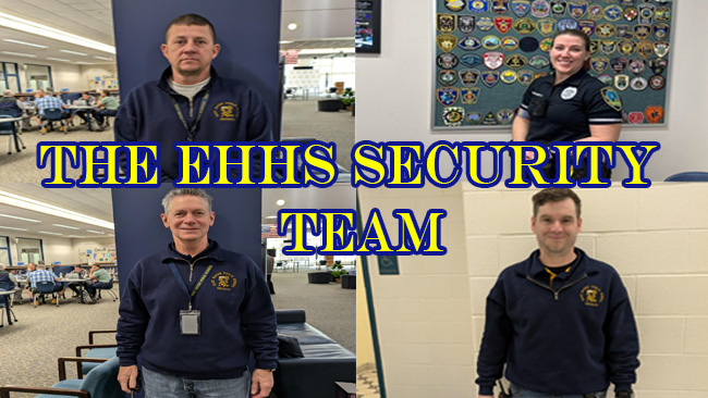 The EHHS Security Team: The Team Holding EHHS Together.